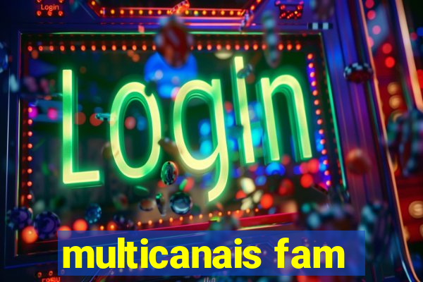 multicanais fam